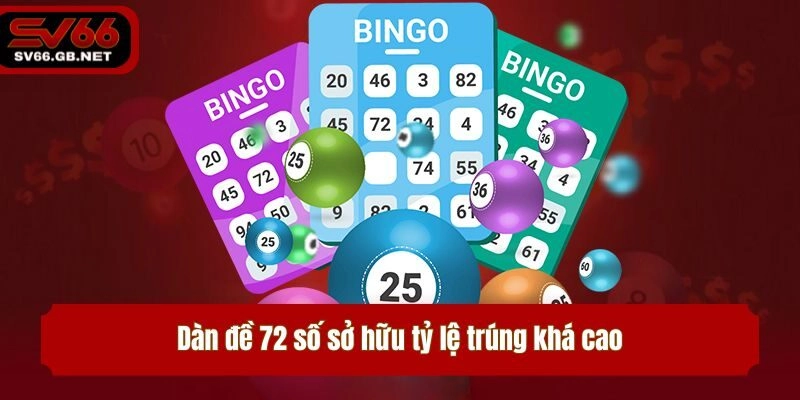 Dàn đề 72 số sở hữu tỷ lệ trúng khá cao